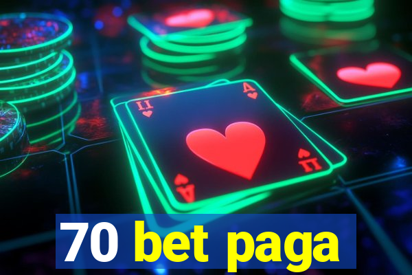 70 bet paga